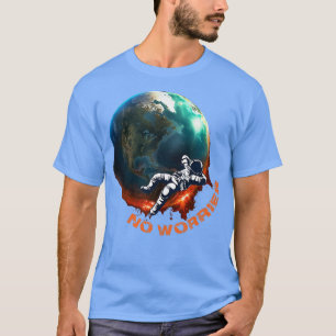 Geen zorg voor astronauten die orbitaal relaxen t-shirt