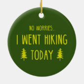 Geen zorgen die ik vandaag heb gesleept keramisch ornament (Achterkant)