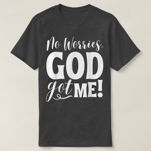 Geen zorgen, God heeft me Christelijk Q van Afrika T-shirt (Design voorkant)