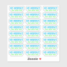Geen zorgen, ze wil dit - vinylsticker sticker
