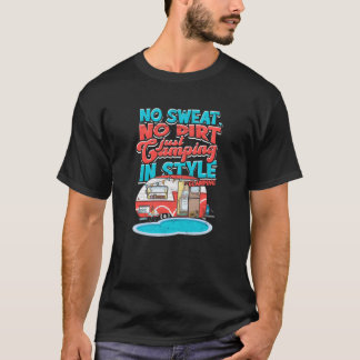 Geen zweet geen vuil gewoon kamperen in stijl Glam T-shirt