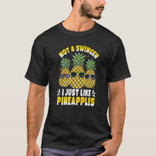 Geen zwinger die ik alleen maar als ananassen hou, t-shirt