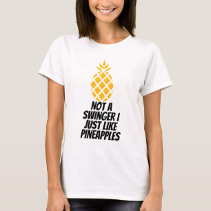 Geen zwinger, ik hou alleen van ananas t-shirt