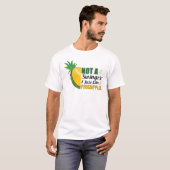 Geen zwinger, ik hou alleen van ananas t-shirt (Voorkant volledig)