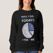 Geese Hunter Will I Go Goose Hunting Today_1 Trui (Voorkant)