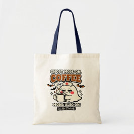 Geest Modus Aan Coffee Modus Ook Aan Halloween Ver Tote Bag