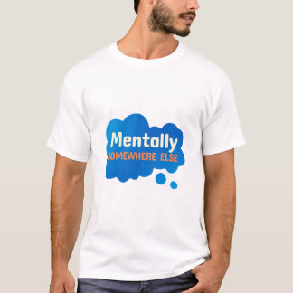 Geestelijk ergens anders Grappige Sarcastische Quo T-shirt