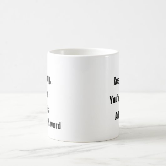 Geestelijke gezondheid Blijf doorgaan, je hebt dit Koffiemok (Center)