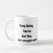 Geestelijke gezondheid Blijf doorgaan, je hebt dit Koffiemok (Links)