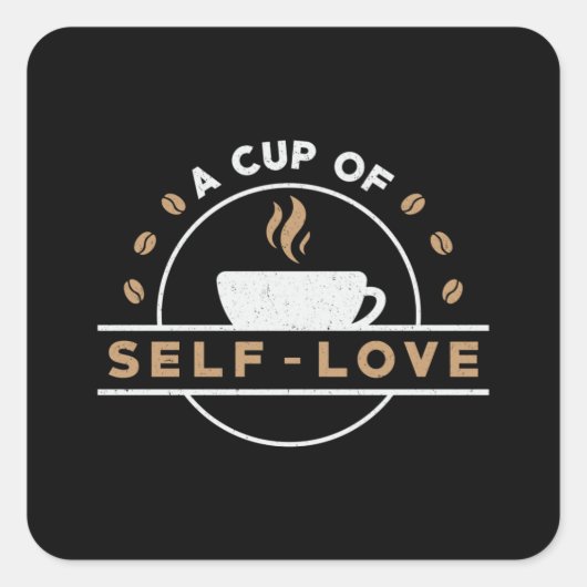 Geestelijke gezondheid: een beker van zelfliefdesz vierkante sticker (Voorkant)