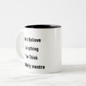 Geestelijke gezondheid Geloof niet in het geschenk Tweekleurige Koffiemok (Voorkant links)