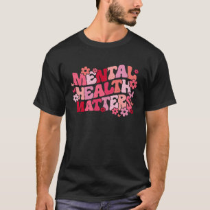 Geestelijke gezondheid is belangrijk Esthetische r T-shirt