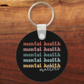 Geestelijke gezondheid is een retro-bewustzijn sleutelhanger (Voorkant)