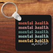 Geestelijke gezondheid is een retro-bewustzijn sleutelhanger (Voorkant)