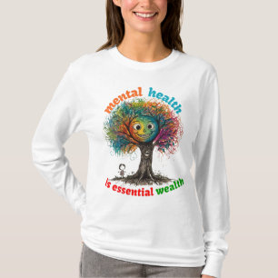 GEESTELIJKE GEZONDHEID IS ESSENTIËLE RIJKDOM T-SHIRT