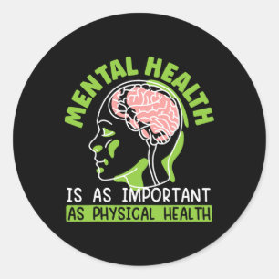 Geestelijke gezondheid is even belangrijk als lich ronde sticker