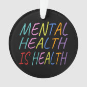 Geestelijke gezondheid is gezondheid, geestelijke  ornament (voorkant)