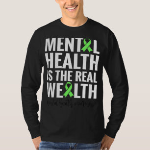 Geestelijke gezondheid is het echte bezit t-shirt
