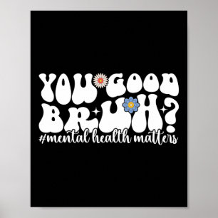 Geestelijke gezondheid is je goede borstel geestel poster