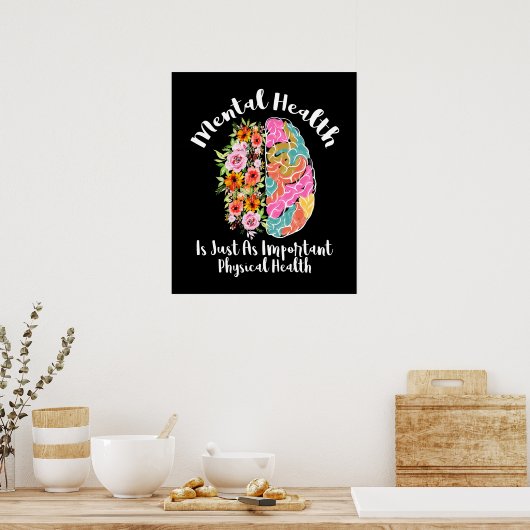 Geestelijke gezondheid is net zo goed als lichamel poster (Keuken)