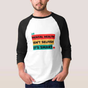 GEESTELIJKE GEZONDHEID IS NIET EGOÏSTISCH, HET IS T-SHIRT