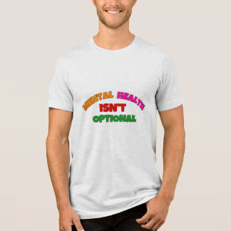 GEESTELIJKE GEZONDHEID IS NIET OPTIONEEL Tri-Blend SHIRT