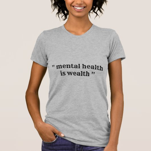 Geestelijke gezondheid is rijkdom in Heather Grey T-shirt (Voorkant)