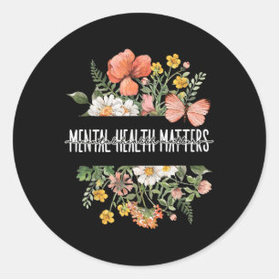 Geestelijke gezondheid is vriendelijk mentaal bewu ronde sticker