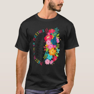Geestelijke gezondheid Ma Tters Menselijke Hersene T-shirt