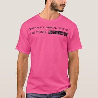 Geestelijke gezondheid normaliseren t-shirt