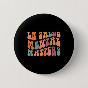 Geestelijke Gezondheid Problemen Latina Spaans The Ronde Button 5,7 Cm