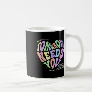 Geestelijke Gezondheid S Morgen Heeft Jou Nodig Ze Koffiemok