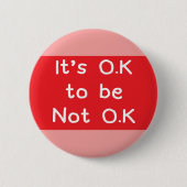 Geestelijke gezondheidsbewustmakingsbadge Het is O Ronde Button 5,7 Cm (Voorkant)