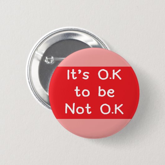 Geestelijke gezondheidsbewustmakingsbadge Het is O Ronde Button 5,7 Cm (Voorkant /achterkant)