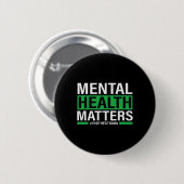 Geestelijke gezondheidsproblemen beëindigen het st ronde button 5,7 cm (Voorkant /achterkant)