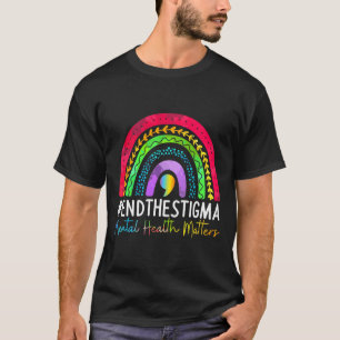 Geestelijke gezondheidsproblemen beëindigen het st t-shirt
