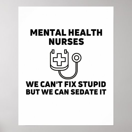 Geestelijke ziekenverplegers sedate stom poster (Voorkant)