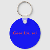 Geez Louise! Sleutelhanger (Voorkant)