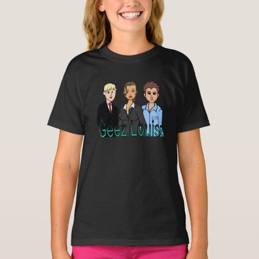 Geez Louise T shirt (Voorkant)