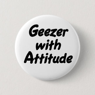 Geezer met knop Attitude Ronde Button 5,7 Cm