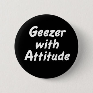 Geezer met knop Attitude Ronde Button 5,7 Cm