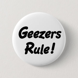 Geezers Rule! Knoop Ronde Button 5,7 Cm
