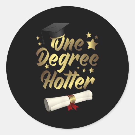 Gefeliciteerd Afstuderen Quotes One Degree Hotte Ronde Sticker (Voorkant)