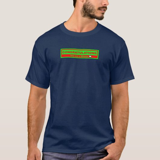 Gefeliciteerd, je bent een winnaar! t-shirt (Voorkant)