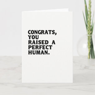 Gefeliciteerd, je hebt een mens opgevoed kaart