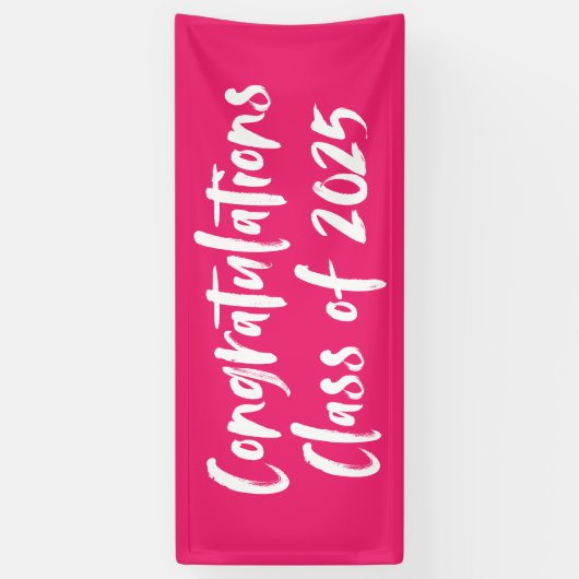 Gefeliciteerd Klasse van 2025 Hot Pink Afstuderen Spandoek (Verticaal)