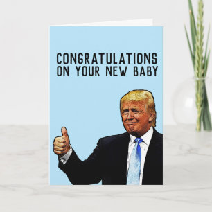 GEFELICITEERD MET DE NIEUWE BABY Trump begroeting  Kaart