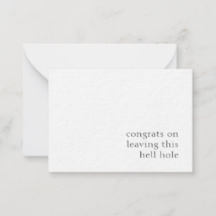 Gefeliciteerd met het verlaten van dit gat in de h notitiekaartje