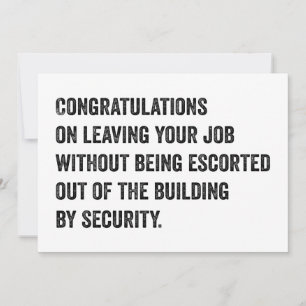 Gefeliciteerd met het verlaten van uw job kaart