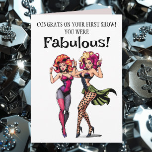 Gefeliciteerd met je eerste dragshow Je was fantas Kaart